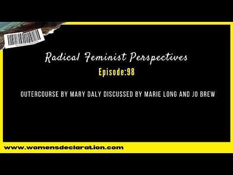 Outercourse by Mary Daly discussed by Marie Long and Jo Brew.