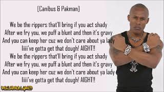 Canibus - Gotta Get That Doe! ft. Pakman (Lyrics)