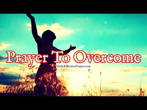Prayer To Overcome In The Power Of Jesus Name and The Holy Spirit Video