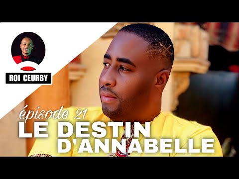 LE DESTIN D’ANNABELLE épisode 21/Mini Série 2026