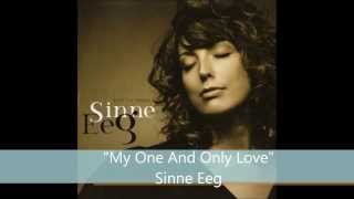 Sinne Eeg - My One And Only Love