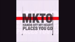 MKTO - Hands Off My Heart