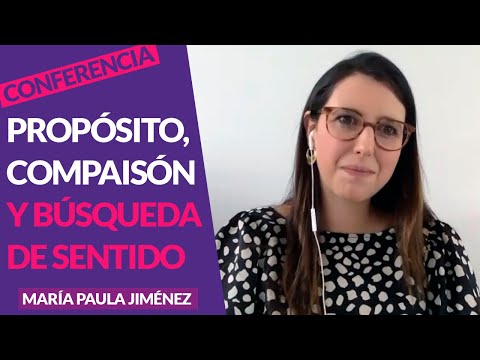 Charla: Propósito, Compasión y Búsqueda de Sentido