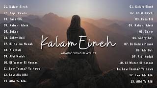 Download lagu Kalam Eineh, Asjal Ruwhi, Enta Eih - Playlist Lagu Arab Full Album | Arabic Playlist 2026 mp3