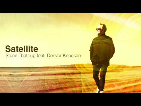Steen Thottrup feat. Denver Knoesen - Satellite