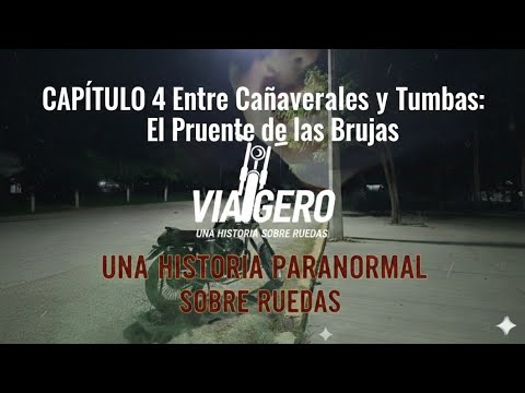 Entre Cañaverales y Tumbas: El Puente de Las Brujas, una Historia Paranormal #motocicleta #fantasmas