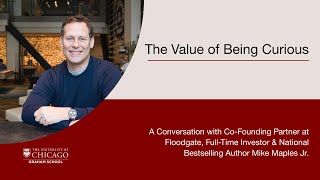 The Value of Being Curious: A Conversation with Mike Maples Jr