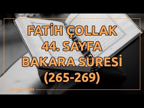 Fatih Çollak - 44.Sayfa - Bakara Suresi (265-269)