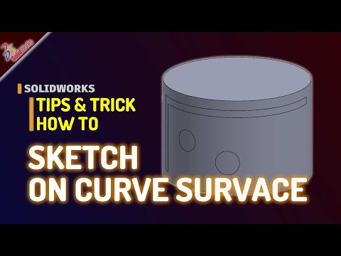 Solidworks How To Add Sketch on Curve Surface