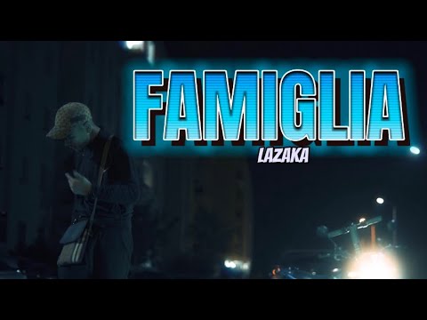 Lazaka - Famiglia (Official Music Video)