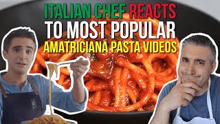 Italian Chef Reacts to Most Popular PASTA AMATRICIANA VIDEOS