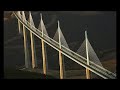 La Construction Du Plus Grand Pont Au monde : L'enorme Viaduc De Millau ( Documentaire ) HD