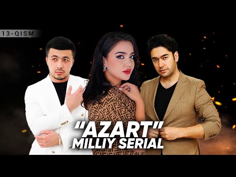 "Azart" milliy serial 13-qism