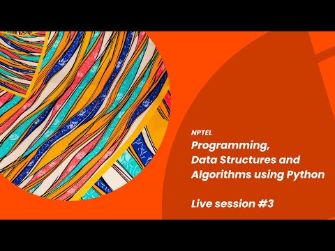 Live Session 3 Programming Data Structures And Algorithms Using Python Nptel