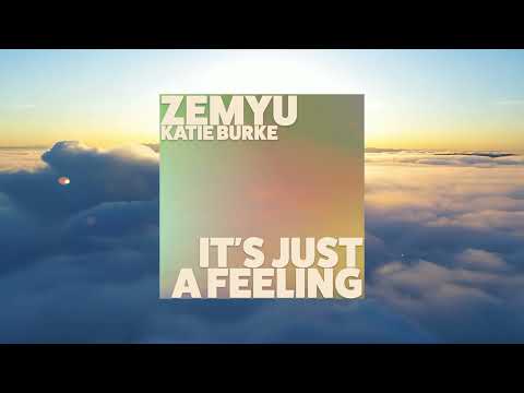 Zemyu & Katie Burke - It's just a feeling
