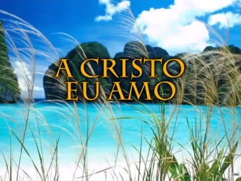 Hinário Adventista 96 A Cristo Eu Amo