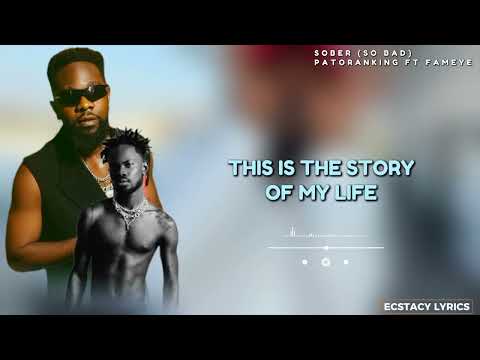 PATORANKING FT FAMEYE - SOBER(SO BAD) LYRICS VIDEO