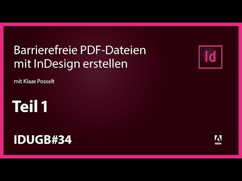 InDesign User Group Berlin #34 - Barrierefreie PDF-Dokumente mit Adobe InDesign erstellen, Teil 1
