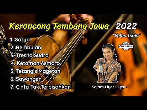 FULL ALBUM KERONCONG TEMBANG JAWA SPESIAL "YOLAN ICHIS" TERBARU 2022