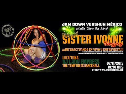 Sister Ivonne Live Jam Down Vershus Mexico