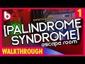 PALINDROME SYNDROME Escape Room Walkthrough PART 1 I Don T Remember Anything