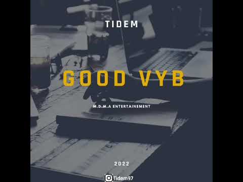Tidem- Good Vyb ⏳