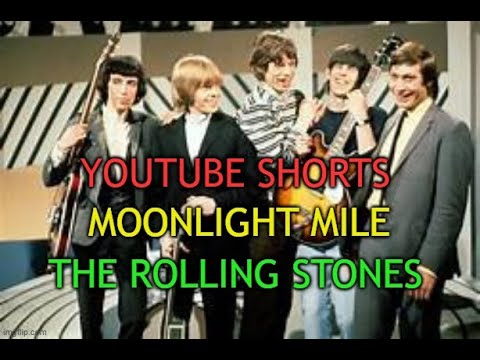 The Rolling Stones Moonlight Mile #Shorts Video