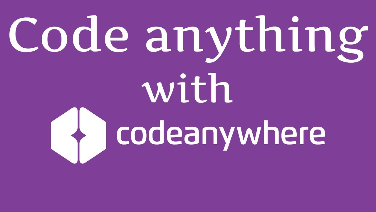 How to Code Anything with Codeanywhere