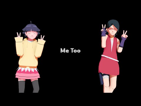 【Naruto MMD/2K/60FPS】Me Too - Himawari*Sarada【Motion DL Link】