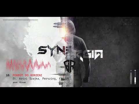 10.SYNERGIA (Bartek BORUTAxRYBA KDS)-Powrót do korzeni ft.Arczi Szajka, Perszing, Łidżet prod.Ślimak