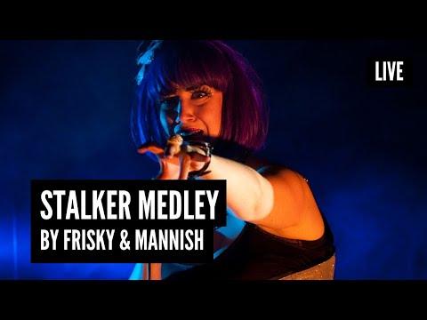FRISKY & MANNISH - Stalker Medley - Live Performance