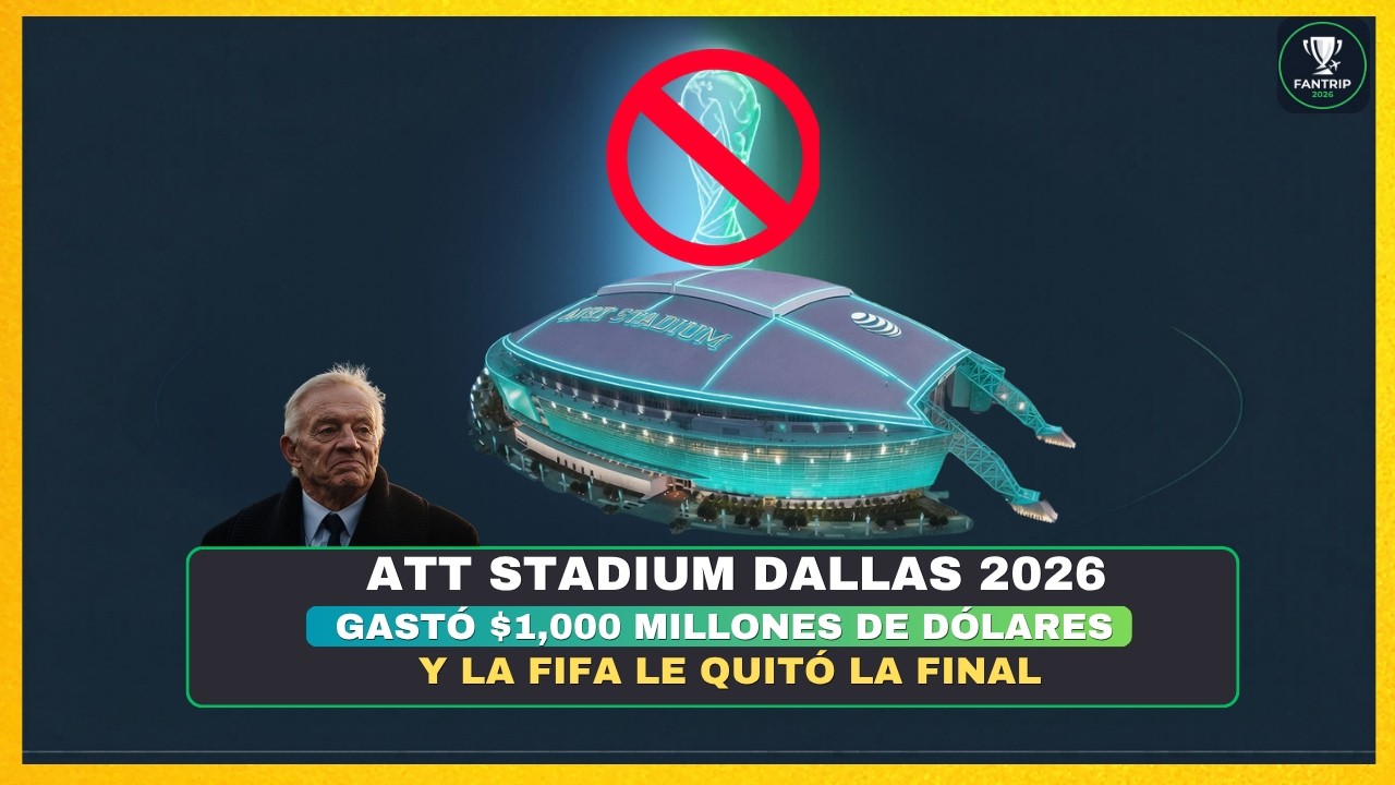 AT&T Stadium Dallas — La semifinal del Mundial 2026