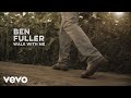 Ben Fuller Walk With Me Lyric Video