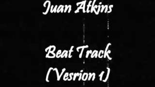 Juan Atkins - Beat Track (1987 US)