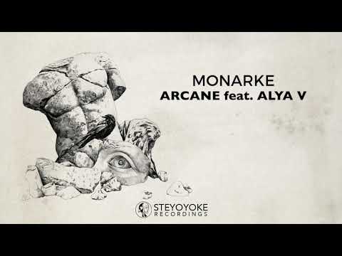 Monarke feat. Alya V - Arcane (Original Mix) | Steyoyoke