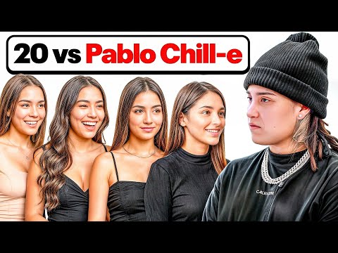 Pablo Chill-E vs 20 Mujeres