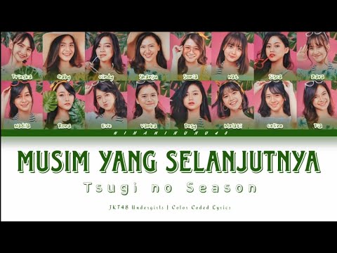 JKT48 - Musim yang Selanjutnya (Tsugi no Season) | color coded lyrics