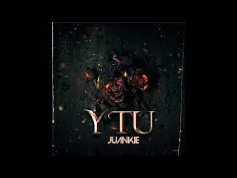 JUANKIE - Y Tu [Official Audio]