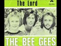 The Lord / The Bee Gees.