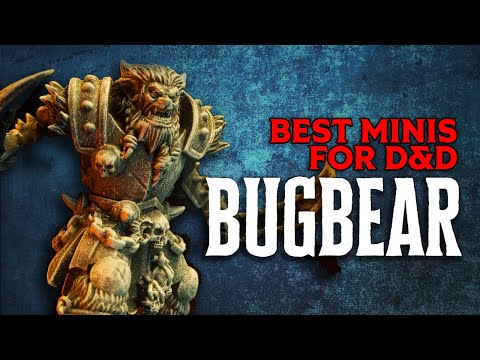 BUGBEAR -- 3D Printing the D&D Monster Manual -- Tabletop Miniatures