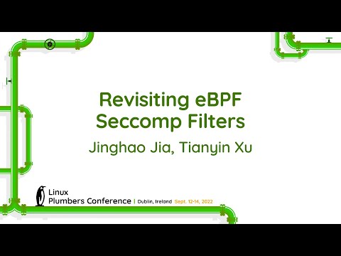 Revisiting eBPF Seccomp Filters -  Jinghao Jia, Tianyin Xu