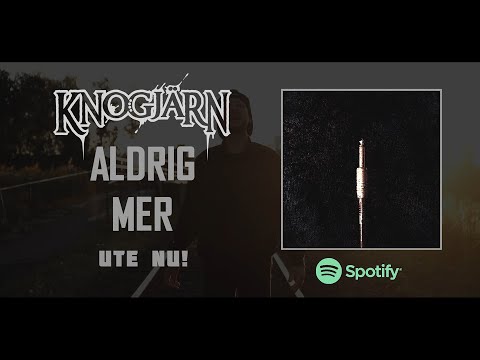 KNOGJÄRN - Aldrig Mer (OFFICIAL MUSIC VIDEO)
