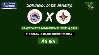 Gazin Porto Velho x Genus (COM IMAGENS) - 5ª Rodada do Campeonato Rondoniense 2026 - 01/02/2026