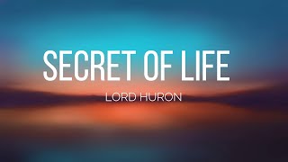Lord Huron - Secret of Life (Lyrics)