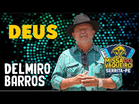 🌵 Missa do Vaqueiro - Delmiro Barros - DEUS