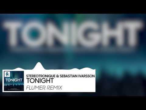Sebastian Ivarsson & Stereotronique - Tonight (Flumer Remix)