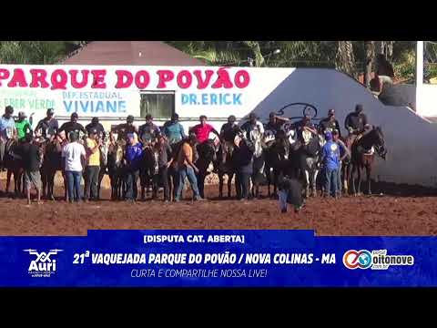 21ª VAQUEJADA PARQUE DO POVÃO / NOVA COLINAS - MA [DISPUTA CAT. ABERTA]
