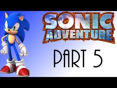 Let's Play Sonic Adventure DX pt5