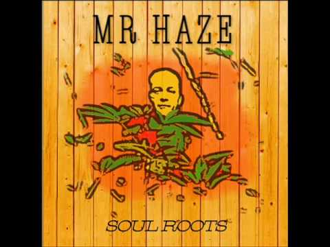 Mr Haze soul roots leaving babylon