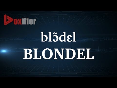 How to Pronunce Blondel in French - Voxifier.com